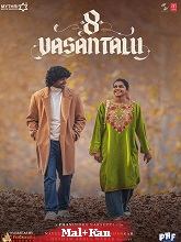 8 Vasantalu (2025) HDRip Original [Malayalam + Kannada] Full Movie Watch Online Free